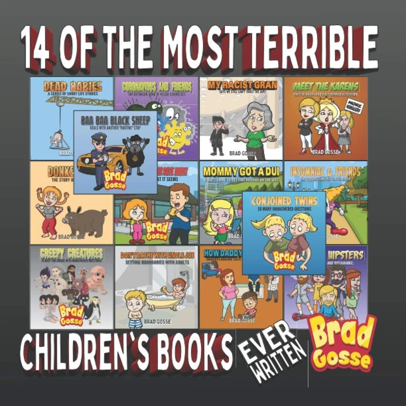 14 Of The Most Terrible Children's Books: Ever Written (Rejected Children's Books (Funny Books For Adults))