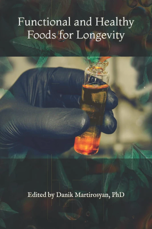 Functional and Healthy Foods for Longevity: 28 (Functional Food Science)