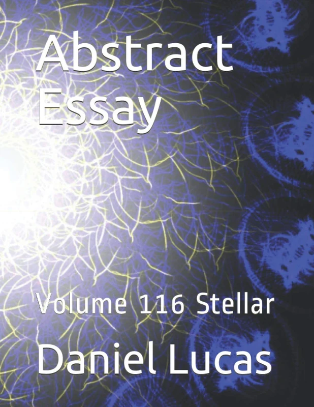 Abstract Essay: Volume 116 Stellar (Abstract painting)
