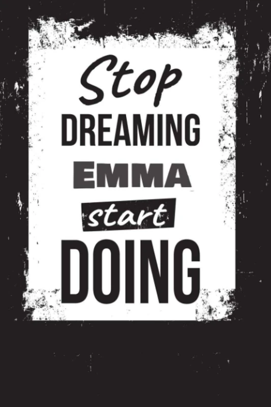 Stop Dreaming Emma Start Doing: 6x9 Personalized Checklist Journal, To-Do Lists With 3 Top Priorities with Checkboxes for Daily and Weekly Planning, Undated NoteBook Organizer