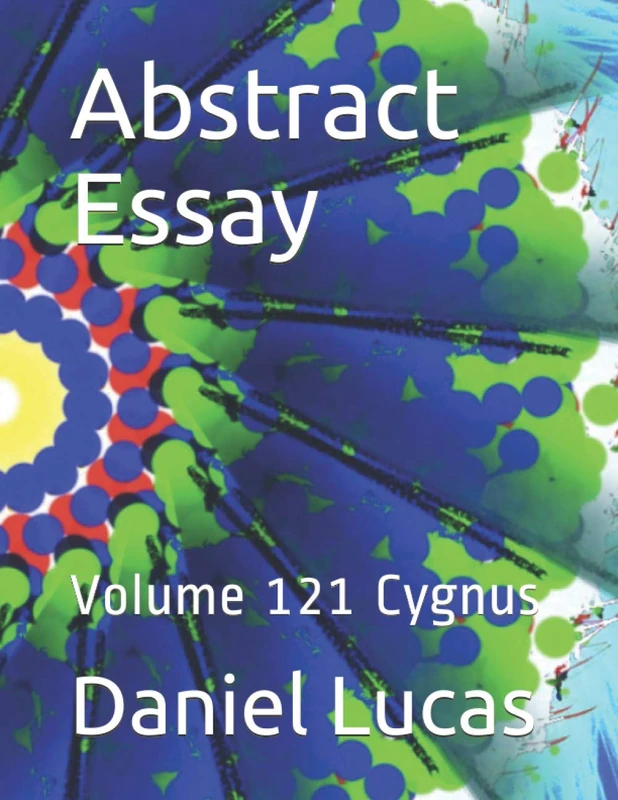 Abstract Essay: Volume 121 Cygnus (Abstract painting)