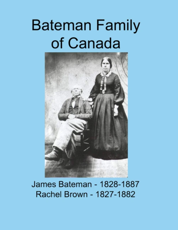 James Bateman Family of Canada: James Bateman, Sr. and Susannah Major Descendants - Image 1