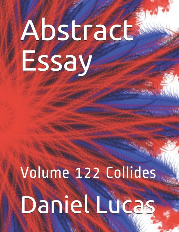 Abstract Essay: Volume 122 Collides (Abstract painting)