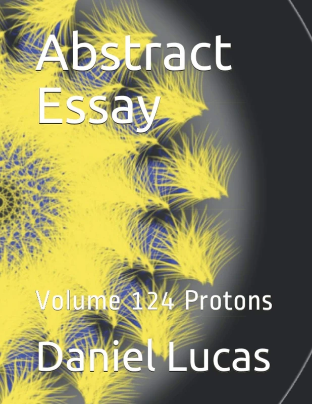Abstract Essay: Volume 124 Protons (Abstract painting)