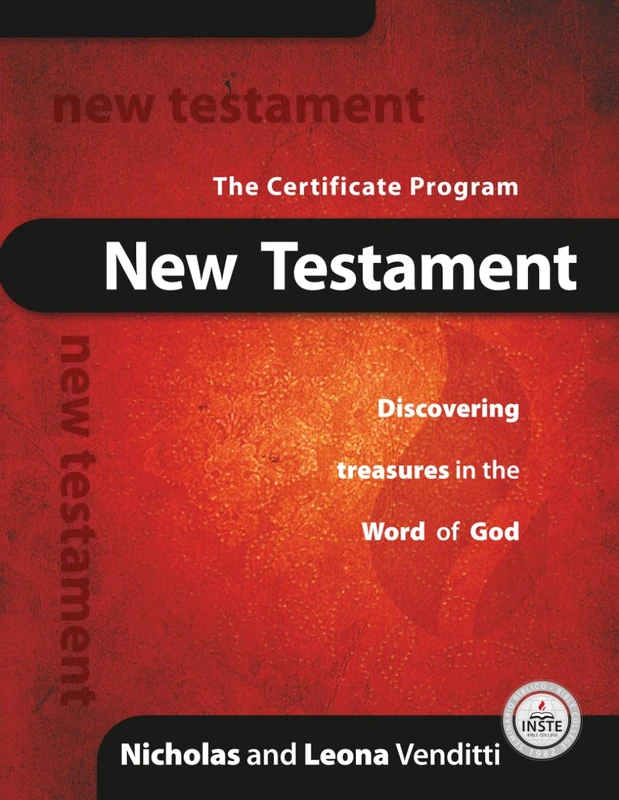 The New Testament: Exploring the riches of the Word of God
