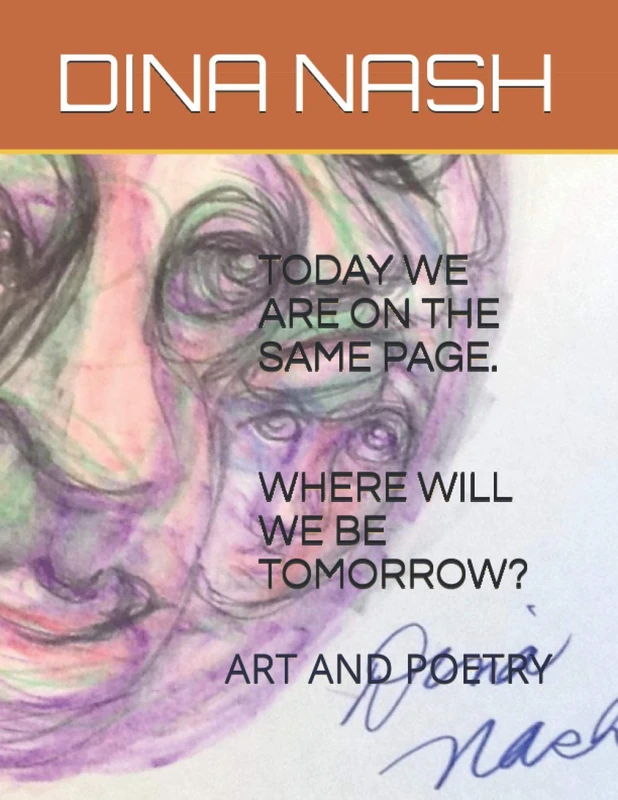TODAY WE ARE ON THE SAME PAGE. WHERE WILL WE BE TOMORROW?: ART AND POETRY