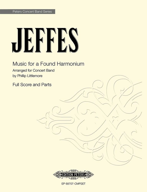Jeffes: Music for a Found Harmonium (EP68707-CMPSET): Arranged for Concert Band, Conductor Score & Parts (Edition Peters)