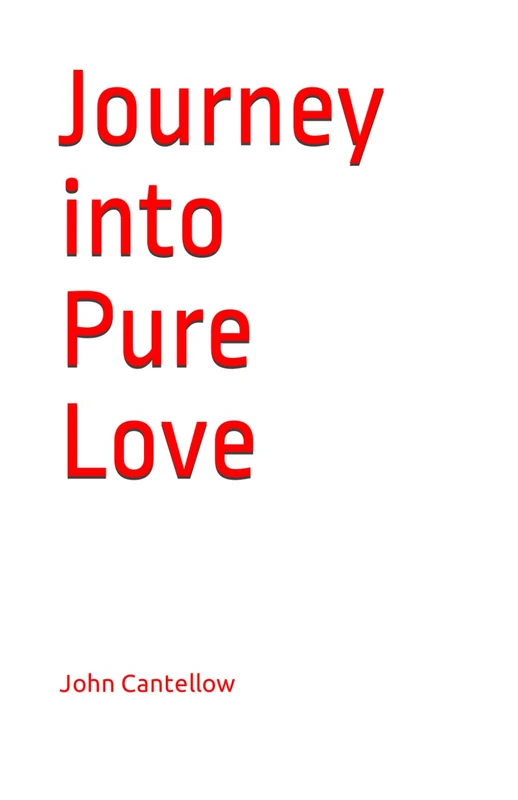 Journey into Pure Love