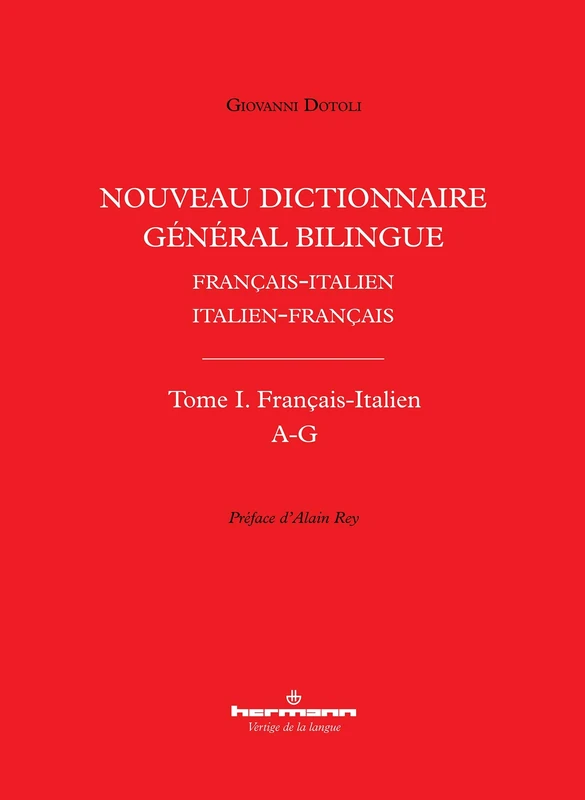 Nouveau dictionnaire général bilingue français-italien/italien-français, tome I: Français-Italien, lettres A-G