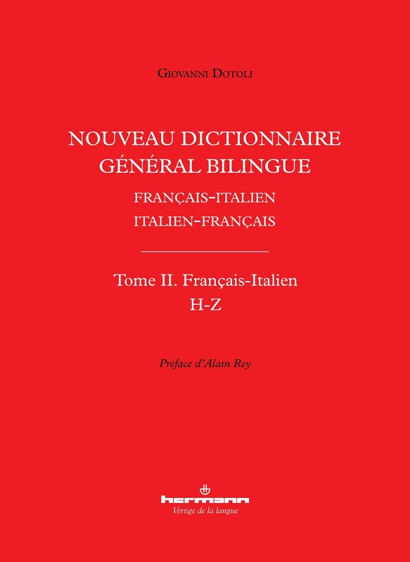 Nouveau dictionnaire général bilingue français-italien/italien-français, tome II: Français-Italien, lettres H-Z