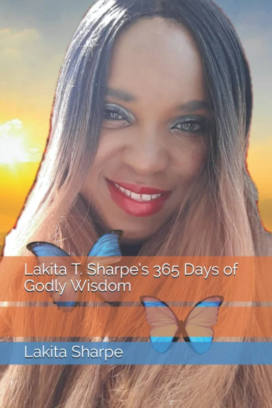 Lakita T. Sharpe’s 365 Days of Godly Wisdom