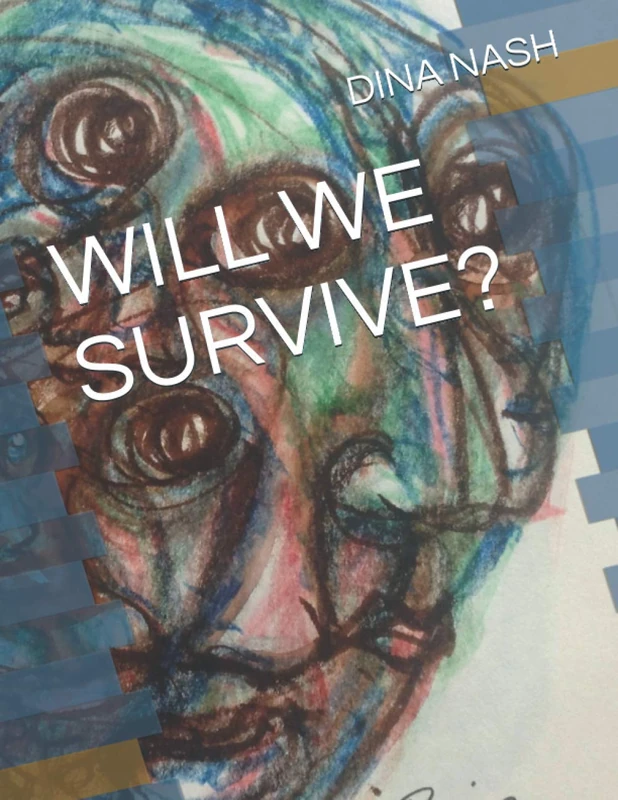 WILL WE SURVIVE?