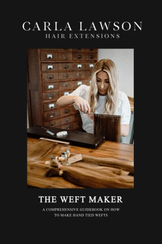 The Weft Maker: A Comprehensive Guidebook on how to make hand tied weft hair extensions - Image 1