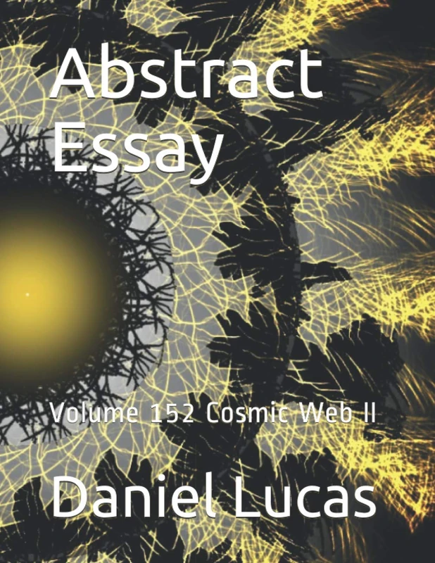 Abstract Essay: Volume 152 Cosmic Web II (Abstract painting)