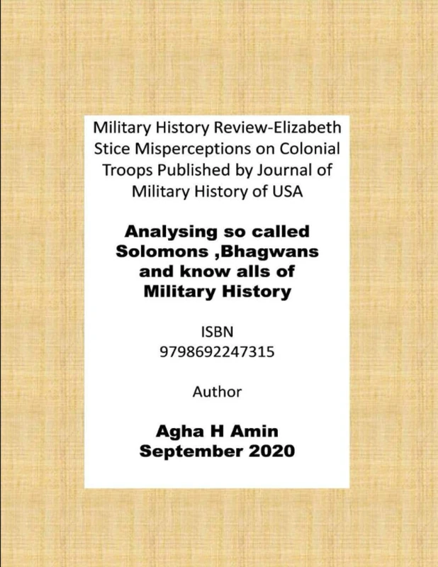 Military History Review-Elizabeth Stice Misperceptions on Colonial Troops Published by Journal of Military History of USA: Analysing so called Solomons ,Bhagwans and know alls of Military History - Image 1