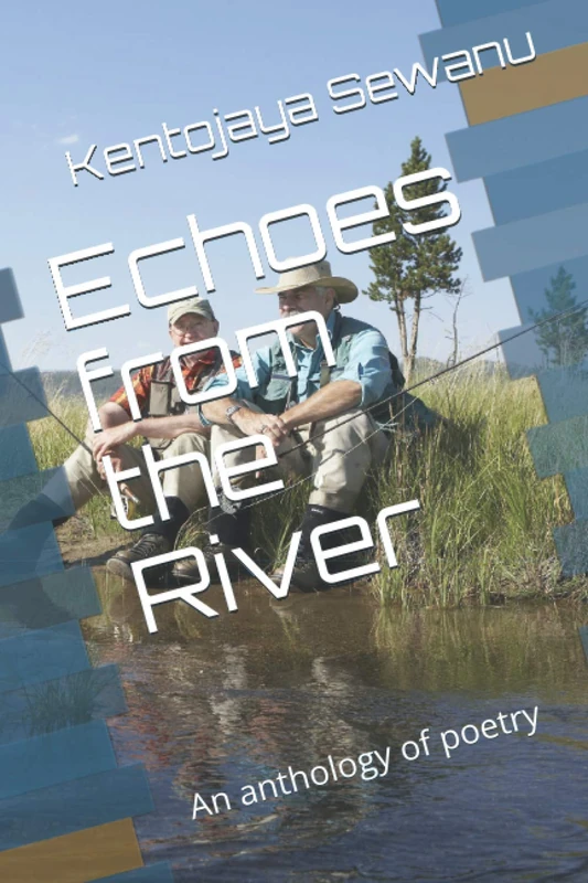 Echoes from the River: An anthology of poetry: 1 (Volume 1) - Image 1