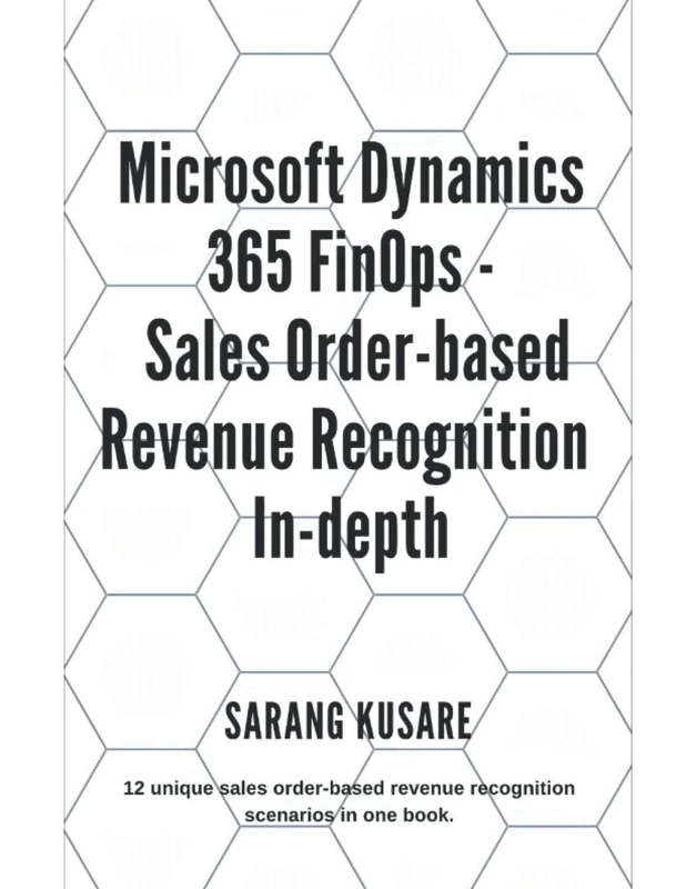 Microsoft Dynamics 365 FinOps – Sales Order-based Revenue Recognition In-depth