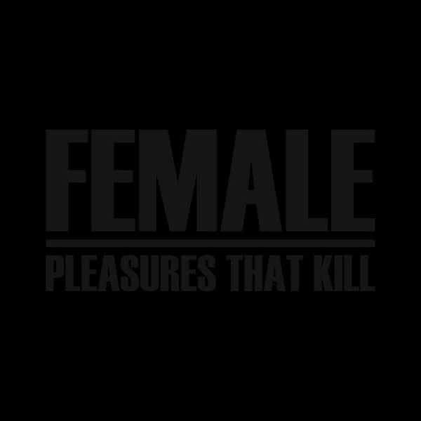 Pleasures That Kill