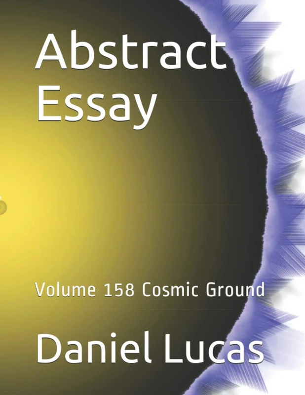 Abstract Essay: Volume 158 Cosmic Ground