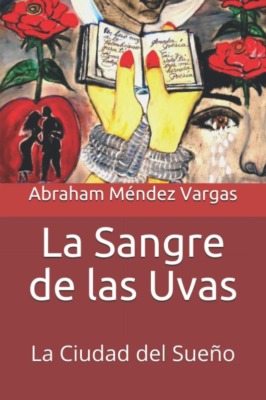 La Sangre de las Uvas (Novela): La Ciudad del Sueño (Novela)