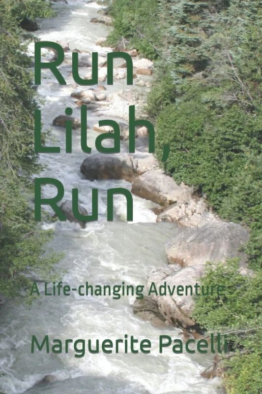 Run Lilah, Run: A Life-changing Adventure