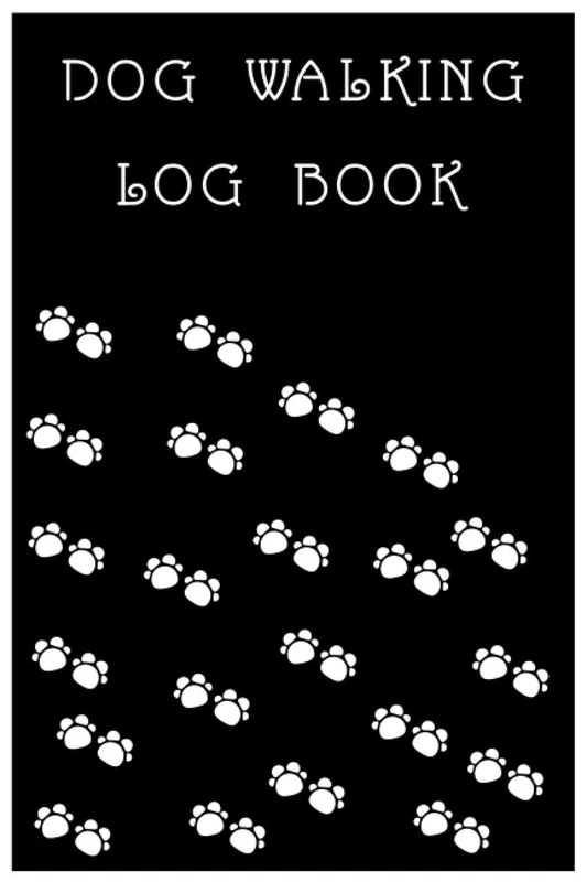 Dog Walking Log Book: Cute Funny Logbook Journal for dogs/ Pet Grooming/ Dog's lovers