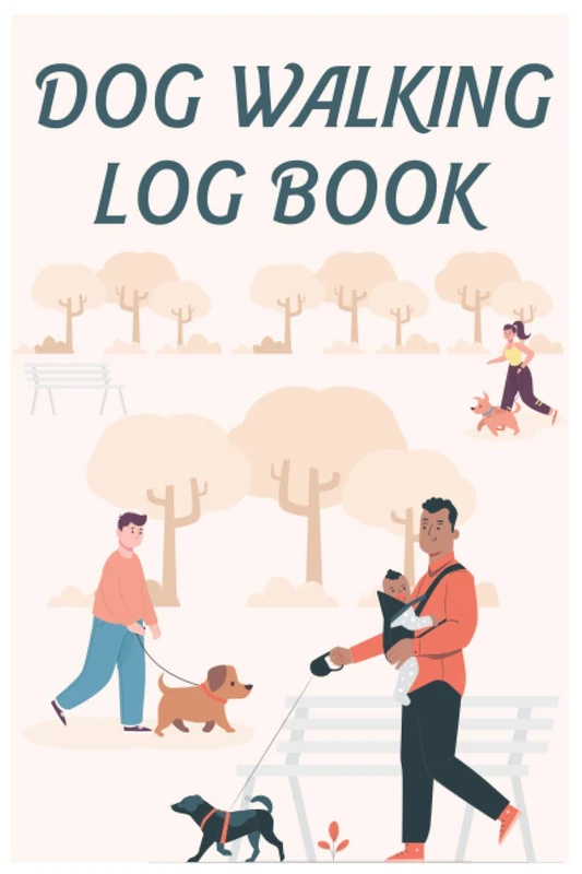 Dog Walking Log Book: Cute Funny Logbook Journal for dogs/ Pet Grooming/ Dog's lovers