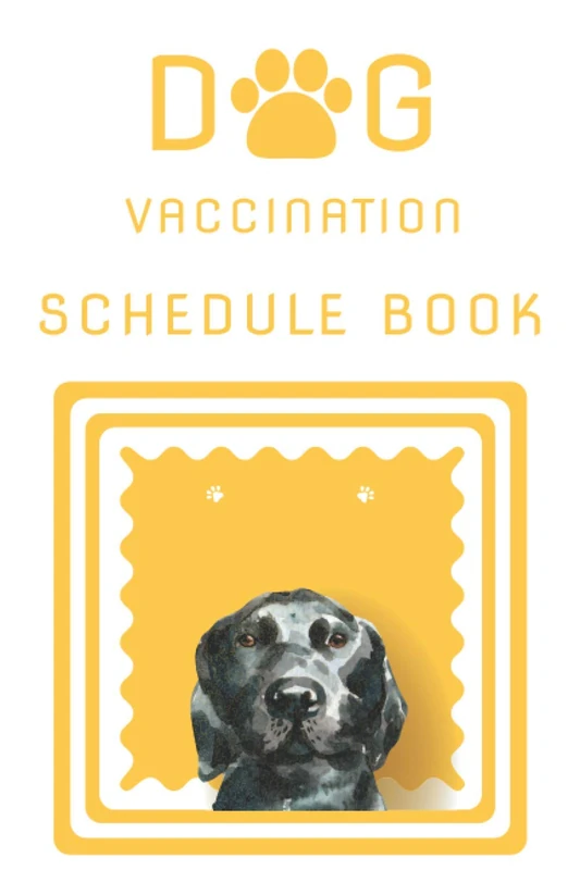 Dog Vaccination Schedule Book: Dog Vaccination Schedule Book,Dog Vaccination Record Book,Health Log Book, Vaccination Reminder,Vaccination Booklet, ... For Dogs Perfect Gift Idea For Dog Owners