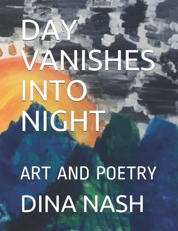 DAY VANISHES INTO NIGHT: ART AND POETRY - Image 1