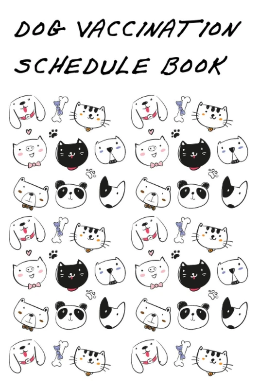 Dog Vaccination Schedule Book: Dog Vaccination Schedule Book,Dog Vaccination Record Book,Health Log Book, Vaccination Reminder,Vaccination Booklet, ... For Dogs Perfect Gift Idea For Dog Owners