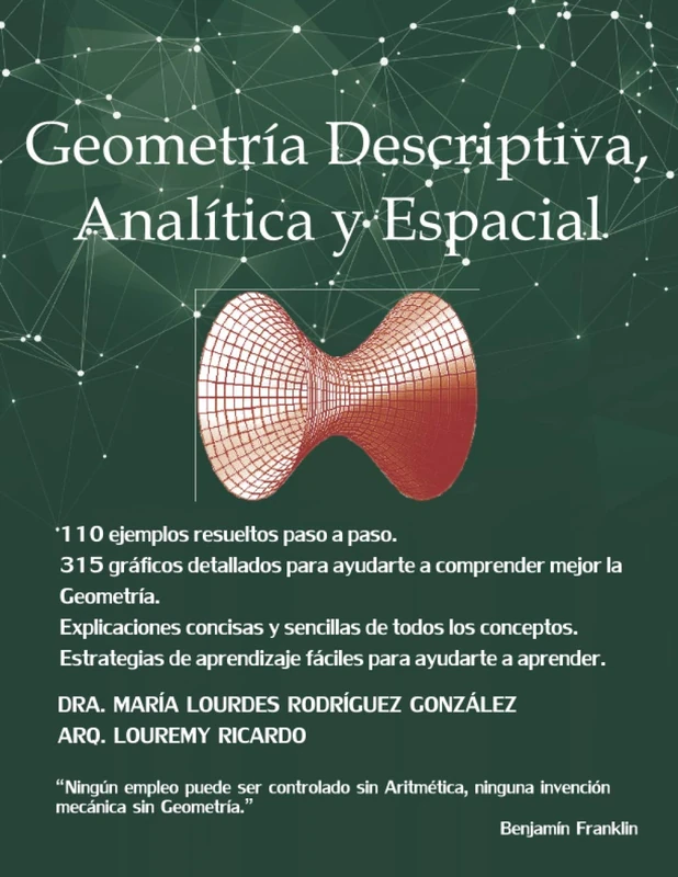Geometría Descriptiva, Analítica y Espacial: Descubra la atractiva y fascinante cercanía que existe entre la Geometría descriptiva, analítica y espacial a través de su integración.