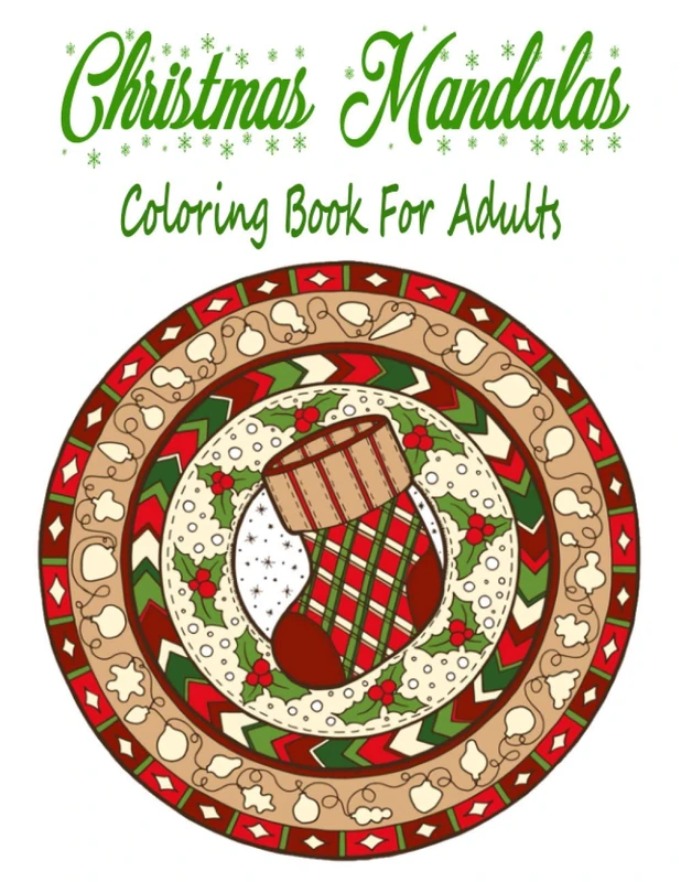 Christmas Mandalas Coloring Book For Adults: 110 Unique Christmas Mandalas Coloring Pages, Stress Relieving Christmas Mandala Designs for Adults