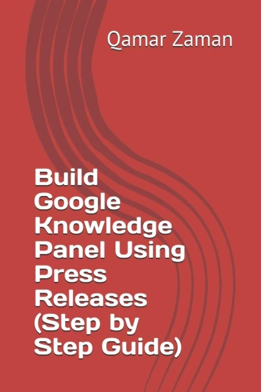 Build Google Knowledge Panel Using Press Releases (Step by Step Guide): 1 (Google Business)