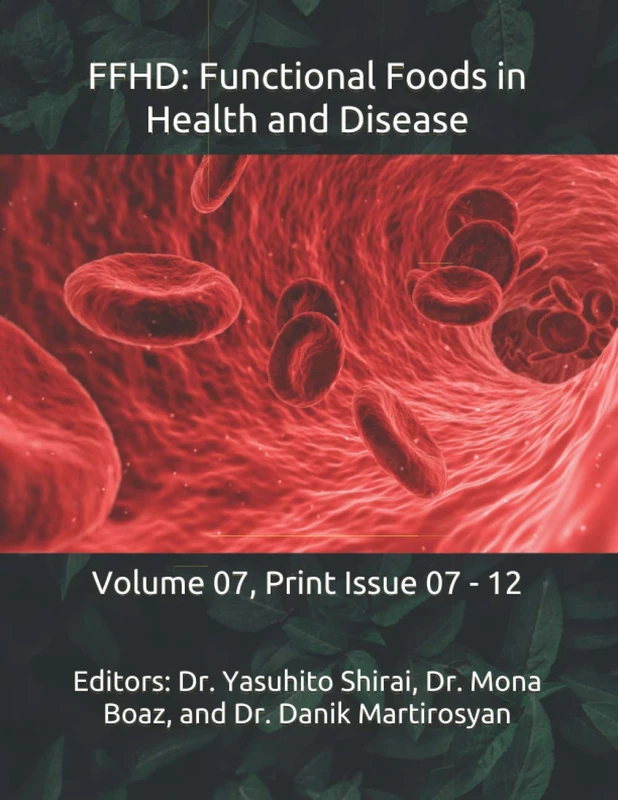 FFHD: Functional Foods in Health and Disease: Volume 07, Print Issue 07 - 12 (The Journal of Functional Foods in Health and Disease (Volume 7)) - Image 1