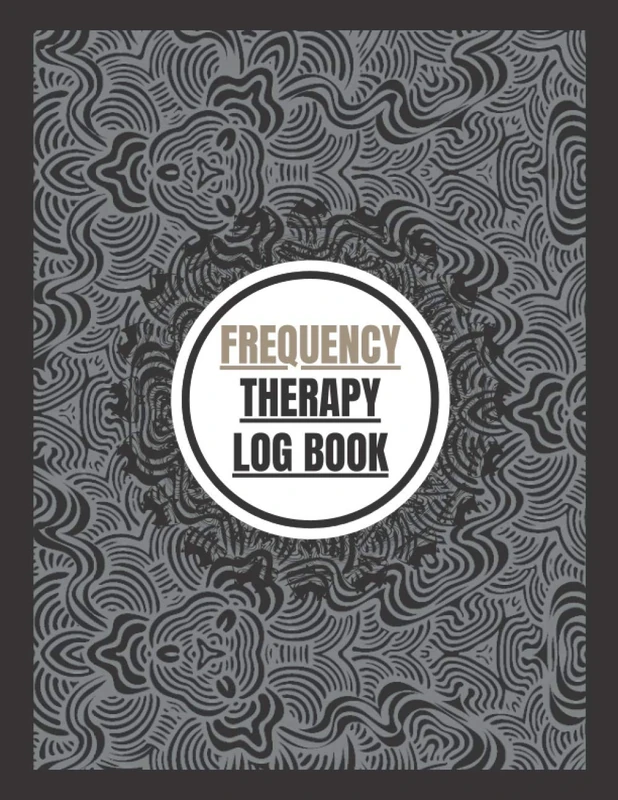 FREQUENCY THERAPY LOG BOOK: Tracking Daily Applications, Symptoms, Taking notes of improvements and Total Progress. / large book (8.5 x 11 inches) / 120 pages .