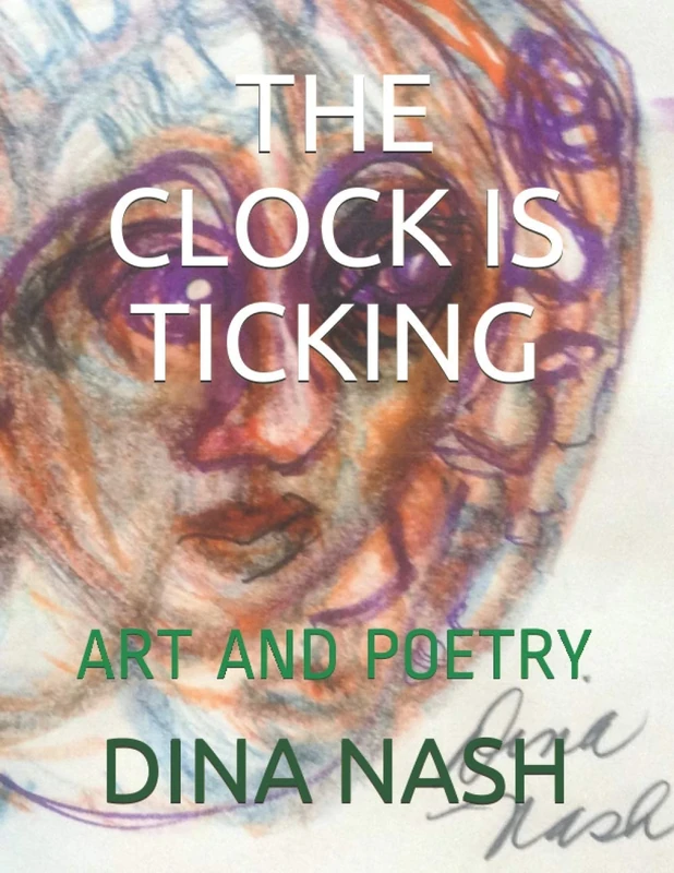 THE CLOCK IS TICKING: ART AND POETRY