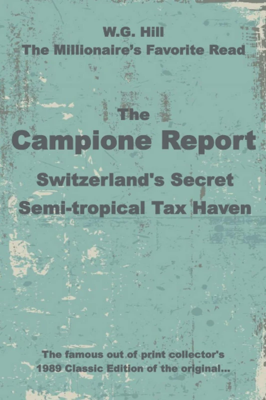 The Campione Report: Switzerland's Secret Semi-tropical Tax Haven - Image 1