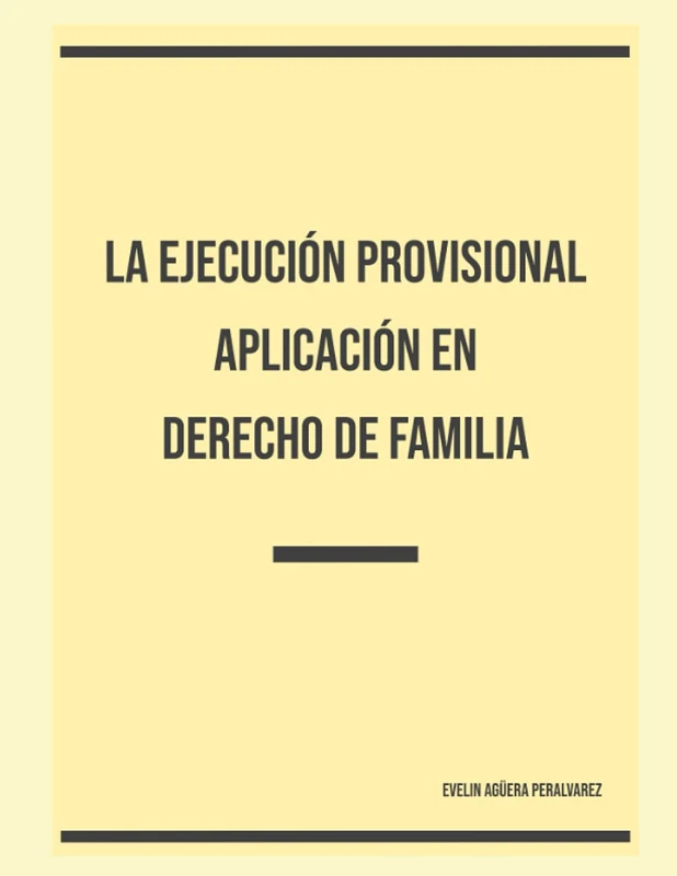 La ejecución provisional aplicación en Derecho de Familia