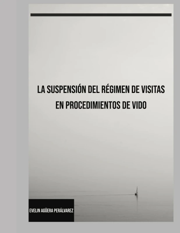 La suspensión del régimen de visitas en procedimientos de VIDO