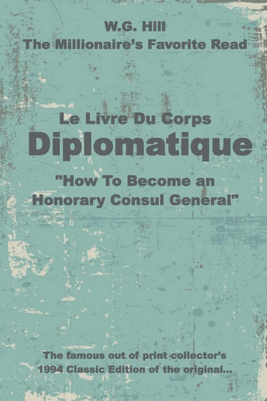 Le Livre Du Corps Diplomatique: "How To Become an Honorary Consul General"
