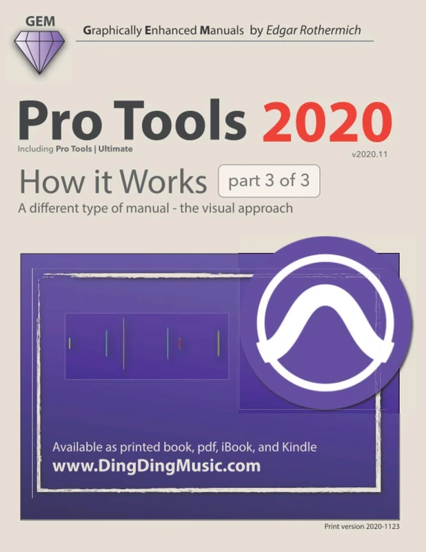 Pro Tools 2020 - How it Works (part 3 of 3): A different type of manual - the visual approach