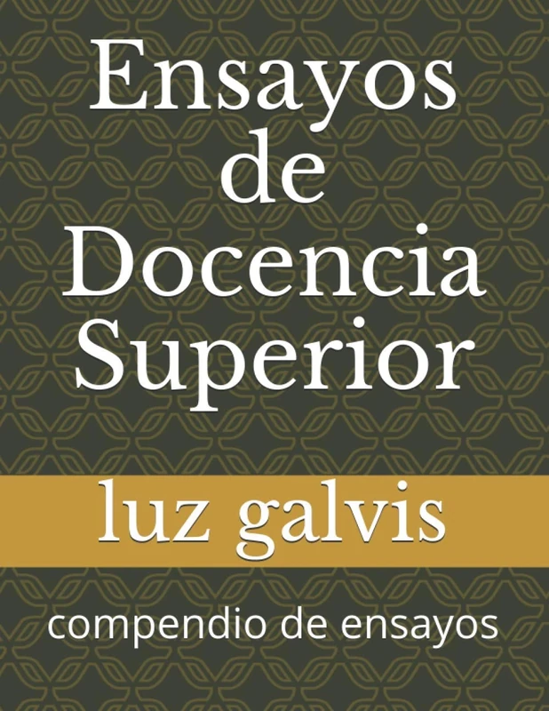 Ensayos de Docencia Superior: compendio de ensayos