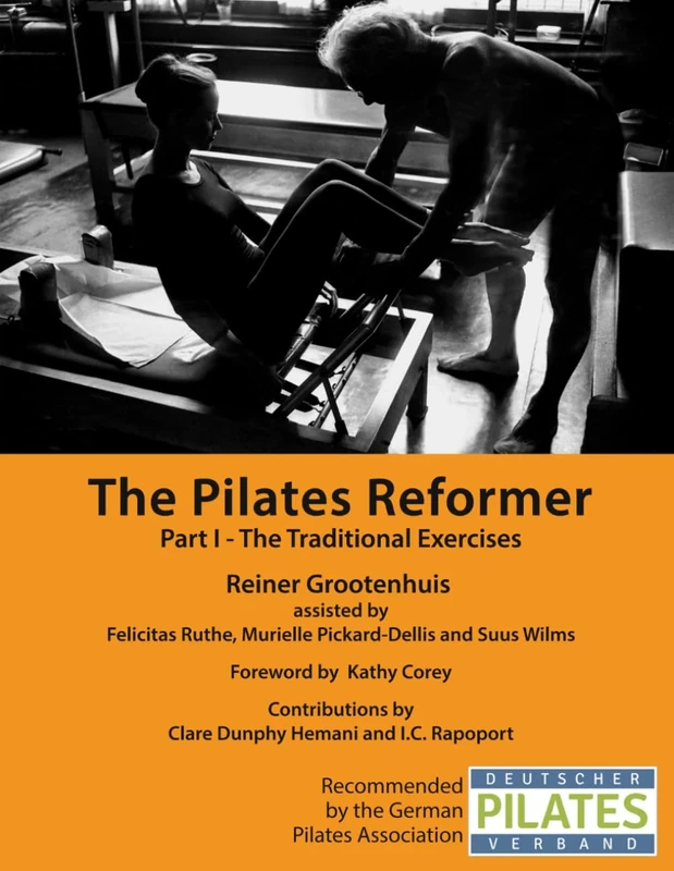 The Pilates Reformer: Part I - The Traditional Exercises (The Pilates Equipment)