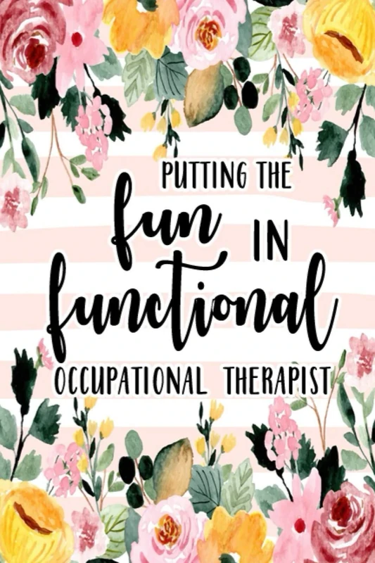 Putting The Fun in Functional, Occupational Therapist: Occupational Therapy Notebook / Occupational Therapy Gifts / 6x9 Journal - Putting the FUN in ... Therapist Gifts | Gift For OT + Assistants - Image 1