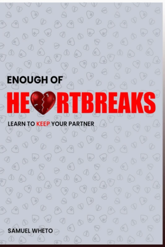 ENOUGH OF HEARTBREAKS: Learn to keep your partner