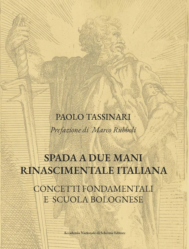 Spada a due mani Rinascimentale Italiana: CONCETTI FONDAMENTALI E SCUOLA BOLOGNESE: 1