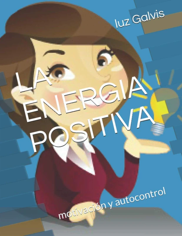 LA ENERGIA POSITIVA: motivación y autocontrol