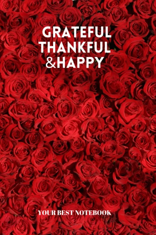 Grateful Thankful & Happy: Luxury Notebook, Limited Edition Glossy and brilliant and High quality Notebook, Letter Size (6 x 9 in) Notebook 120 Pages