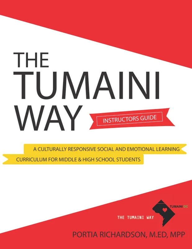 The Tumaini Way: A Culturally Responsive Social and Emotional Learning Curriculum for Middle and High School Students: Instructors Guide - Image 1