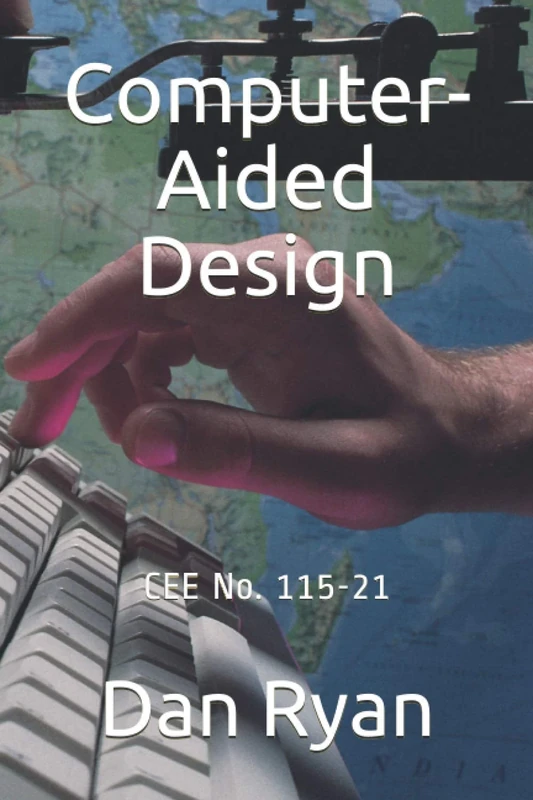 Computer-aided Design: CEE No. 115-21 (Continuing Engineering Education)